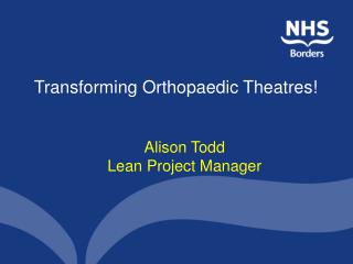 Transforming Orthopaedic Theatres!