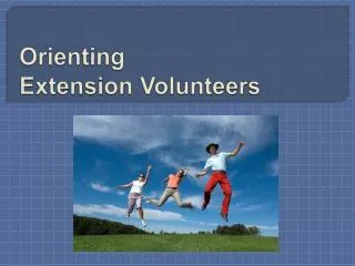 Orienting Extension Volunteers