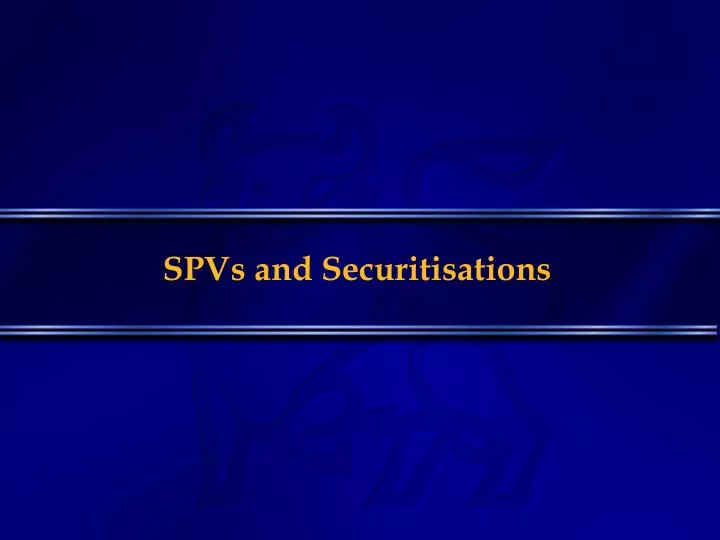 spvs and securitisations