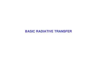 BASIC RADIATIVE TRANSFER