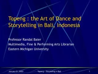 Topeng : the Art of Dance and Storytelling in Bali, Indonesia