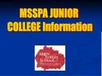 MSSPA JUNIOR COLLEGE Information - slide 1