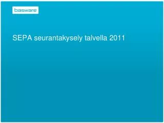 SEPA seurantakysely talvella 2011