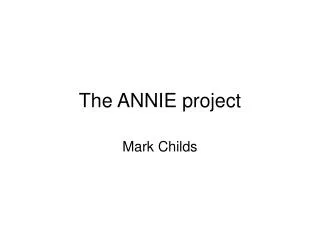 The ANNIE project