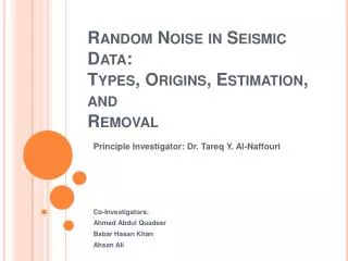 Random Noise in Seismic Data: Types, Origins, Estimation, and Removal
