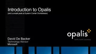 Introduction to Opalis (and a sneak peek at System Center Orchestrator)