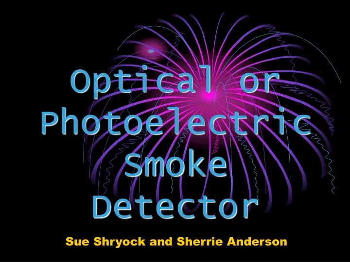 optical or photoelectric smoke detector
