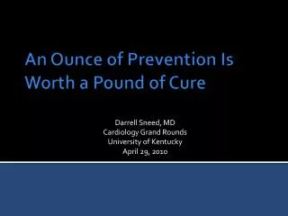 An Ounce of Prevention Is Worth a Pound of Cure