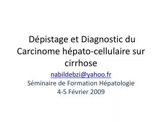 Dépistage et Diagnostic du Carcinome hépato-cellulaire sur cirrhose