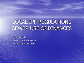 LOCAL IPP REGULATIONS SEWER USE ORDINANCES