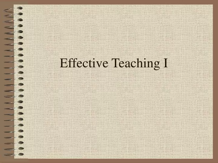 effective teaching i