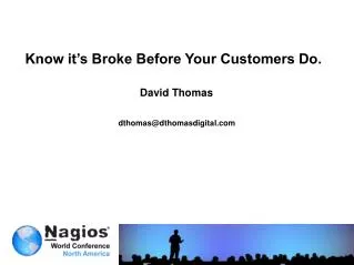 Know it’s Broke Before Your Customers Do.