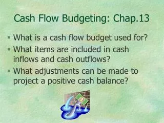 Cash Flow Budgeting: Chap.13