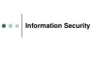 Information Security - slide 1