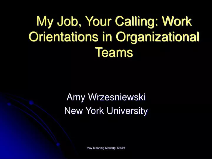 my job your calling work orientations in organizational teams