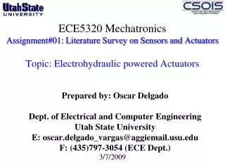 ECE5320 Mechatronics Assignment#01: Literature Survey on Sensors and Actuators Topic: Electrohydraulic powered Actuator