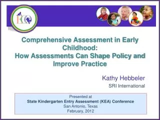 Comprehensive Assessment in Early Childhood: How Assessments Can Shape Policy and Improve Practice