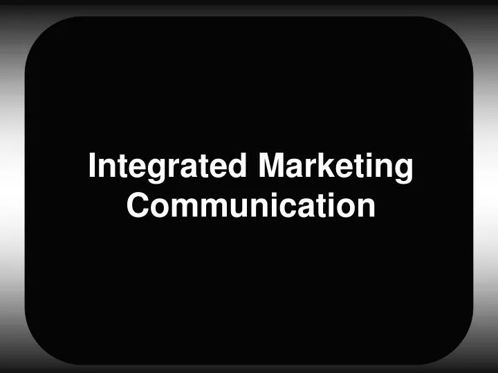 integrated marketing communication