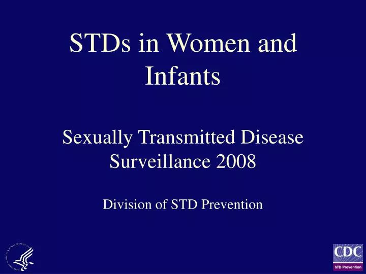 stds in women and infants sexually transmitted disease surveillance 2008