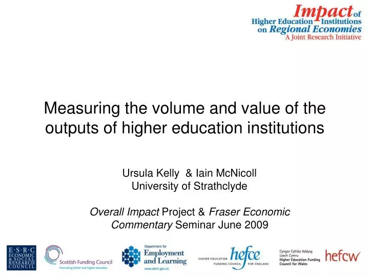 measuring the volume and value of the outputs of higher education institutions