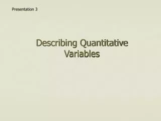 Describing Quantitative Variables