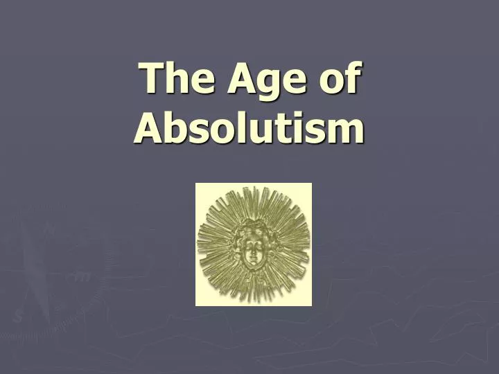 the age of absolutism