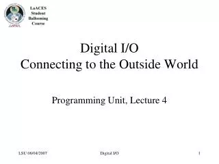 Digital I/O Connecting to the Outside World