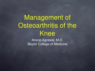 Management of Osteoarthritis of the Knee