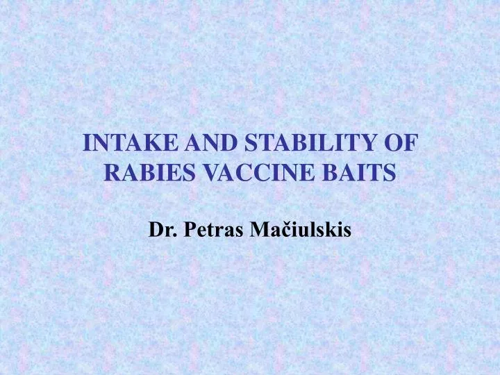 intake and stability of rabies vaccine baits