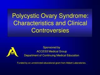 Polycystic Ovary Syndrome: Characteristics and Clinical Controversies