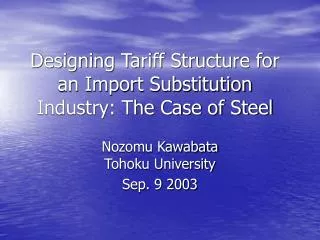 Designing Tariff Structure for an Import Substitution Industry: The Case of Steel