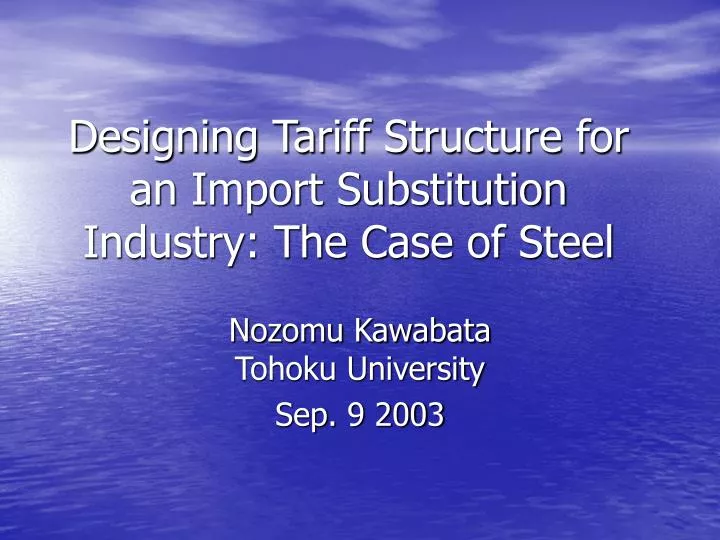 designing tariff structure for an import substitution industry the case of steel