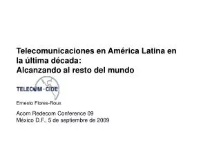 Telecomunicaciones en América Latina en la última década: Alcanzando al resto del mundo