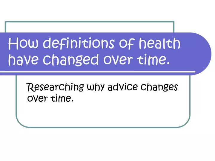 how definitions of health have changed over time