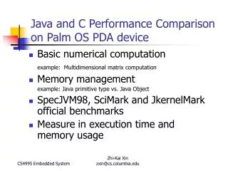 Basic numerical computation example: Multidimensional matrix computation Memory management 	example: Java primitive typ