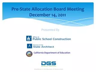 Pre-State Allocation Board Meeting December 14, 2011