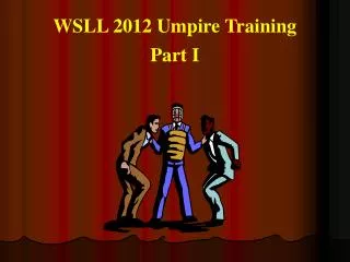 WSLL 2012 Umpire Training Part I