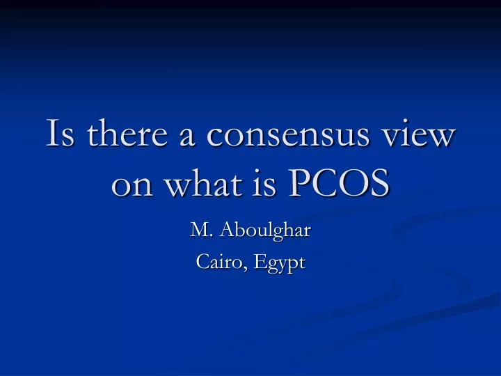is there a consensus view on what is pcos