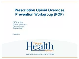 Prescription Opioid Overdose Prevention Workgroup (POP)