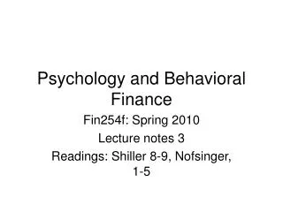 Psychology and Behavioral Finance