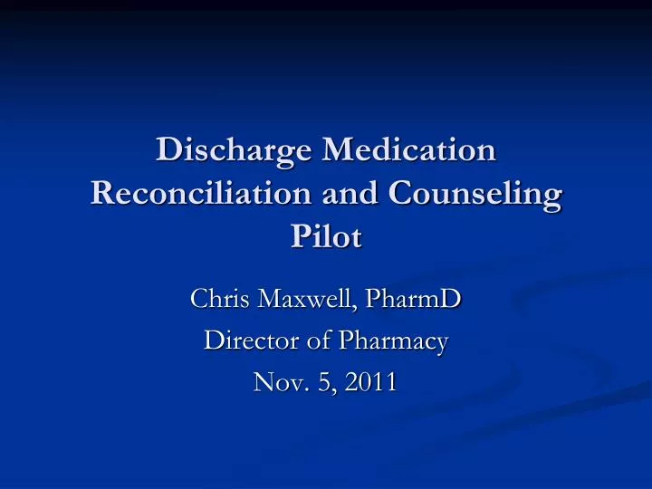 discharge medication reconciliation and counseling pilot