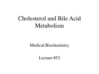 Cholesterol and Bile Acid Metabolism