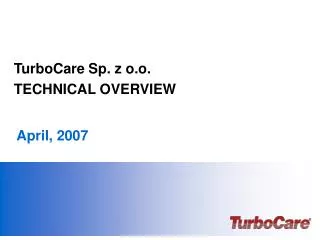 TurboCare Sp. z o.o. TECHNICAL OVERVIEW