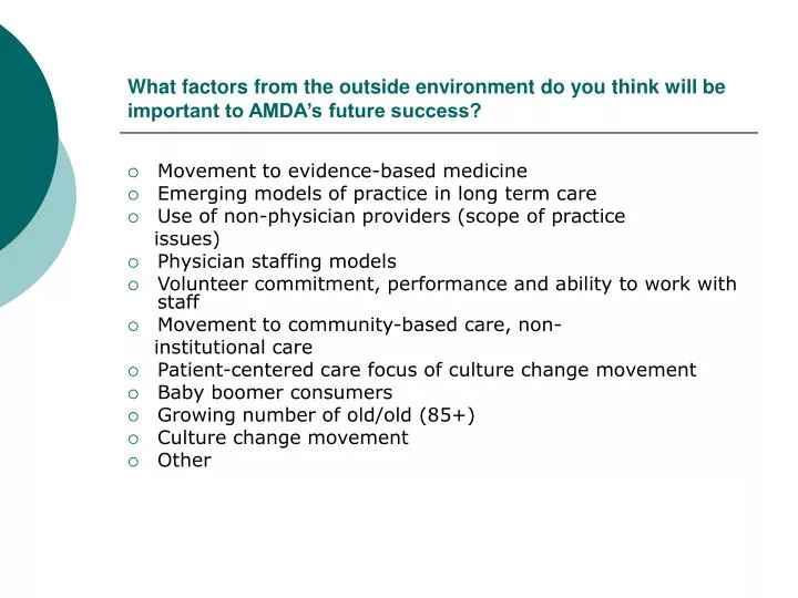 what factors from the outside environment do you think will be important to amda s future success
