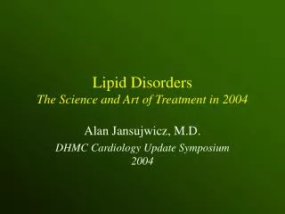 Lipid Disorders The Science and Art of Treatment in 2004