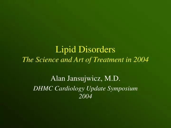 lipid disorders the science and art of treatment in 2004