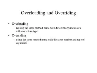 Overloading and Overriding