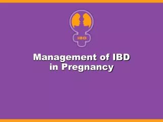 Management of IBD in Pregnancy