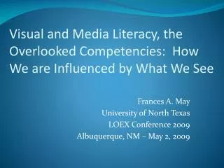 Visual and Media Literacy, the Overlooked Competencies: How We are Influenced by What We See