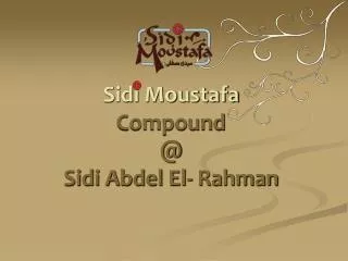Sidi Moustafa Compound @ Sidi Abdel El- Rahman